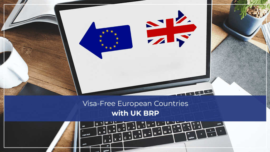 Visa-Free European Countries with UK BRP