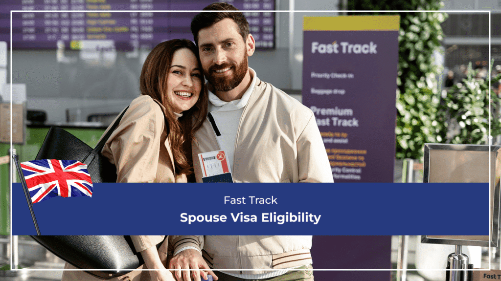 Fast Track Spouse Visa Eligibility