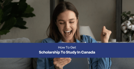 How To Get Scholarship To Study In Canada