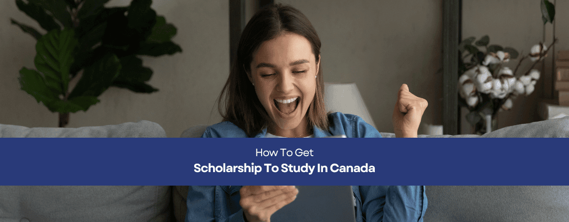 How To Get Scholarship To Study In Canada