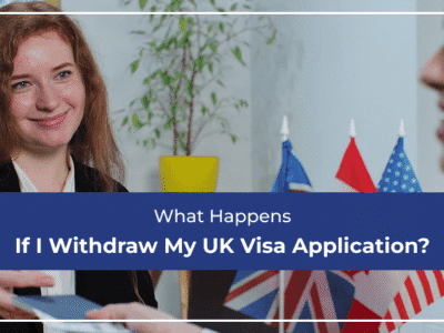 What Happens If I Withdraw My UK Visa Application