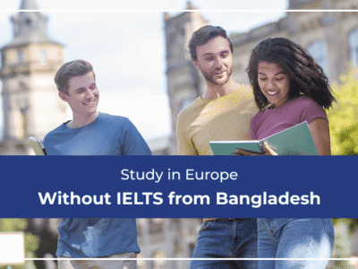 Study in Europe Without IELTS from Bangladesh
