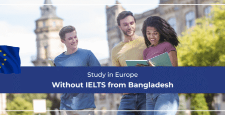 Study in Europe Without IELTS from Bangladesh