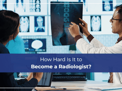 How Hard Is It to Become a Radiologist