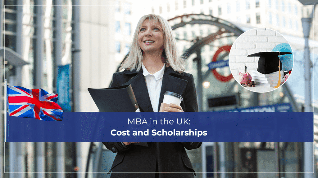 MBA in the UK Cost and Scholarships