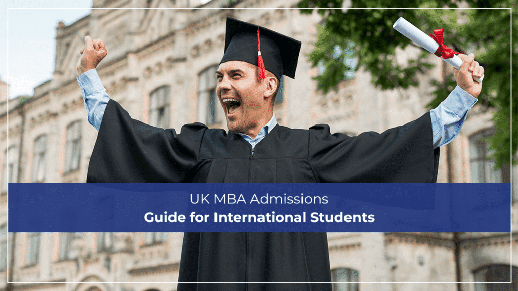 UK MBA Admissions Guide for International Students