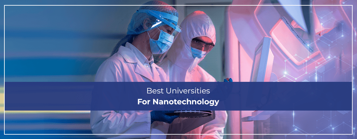 Best Universities For Nanotechnology