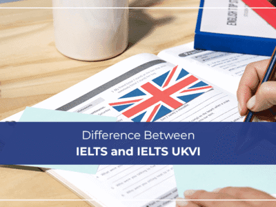 Difference Between IELTS and IELTS UKVI