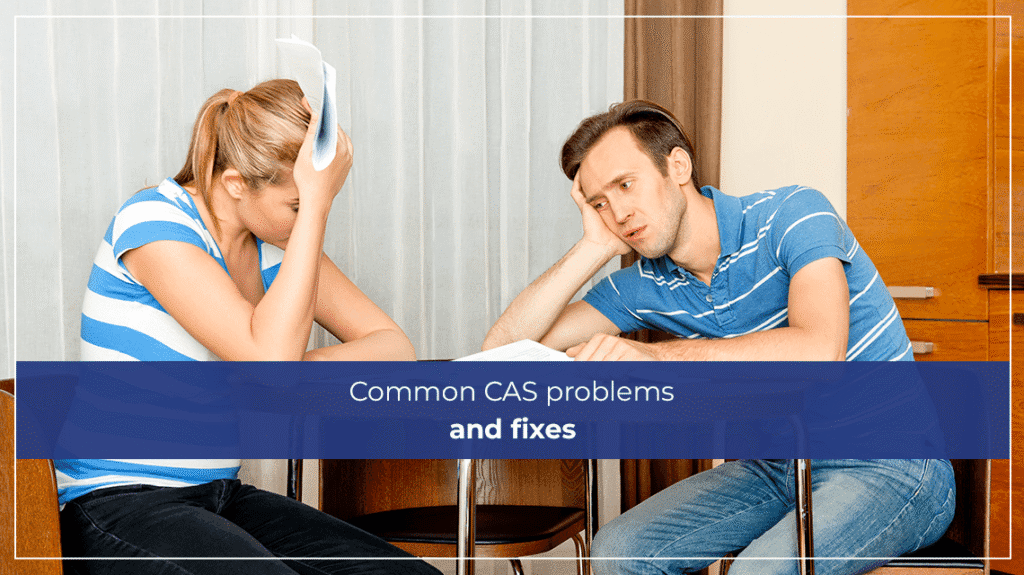 Common CAS problems and fixes