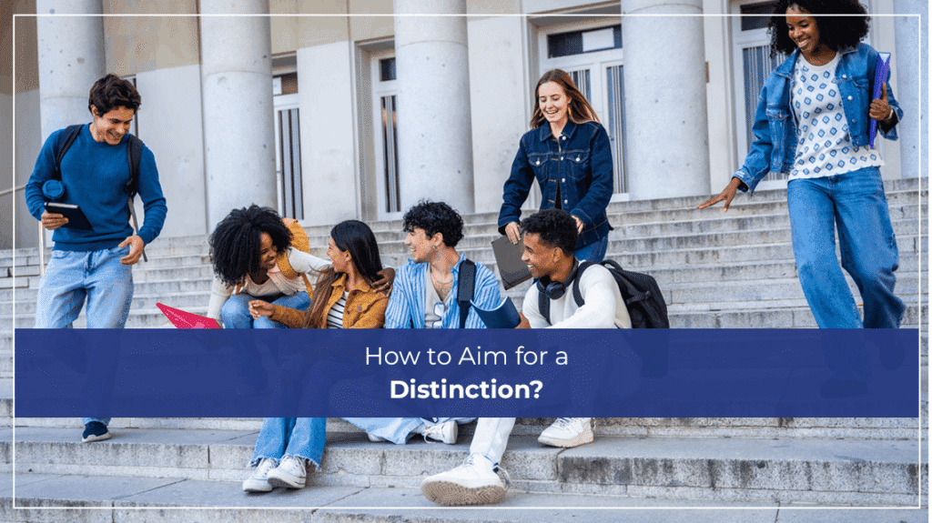 How to Aim for a Distinction