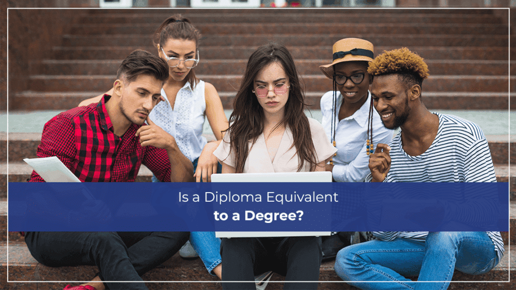 Is a Diploma Equivalent to a Degree