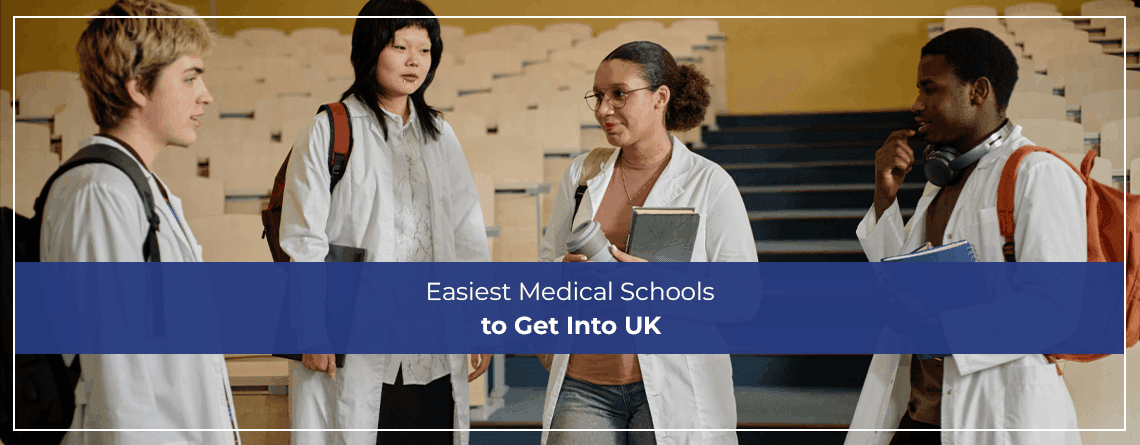 Easiest Medical Schools to Get Into UK